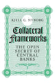 Book cover of: Collateral Frameworks. By: Kjell Nyborg