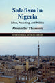 Book cover of: Salafism in Nigeria. By: Alexander Thurston