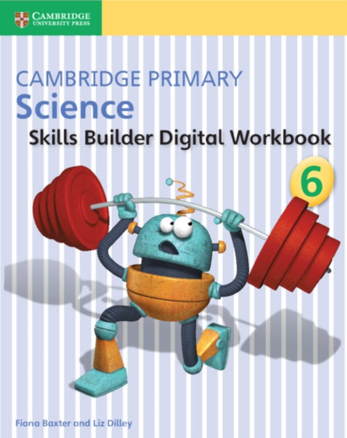 Book cover of: Cambridge Primary Science Skills Builder 6. By: Fiona Baxter