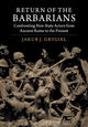 Book cover of: Return of the Barbarians. By: Jakub J. Grygiel