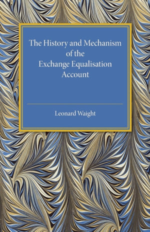 History and Mechanism of the Exchange Equalisation Account