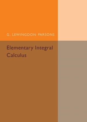 Elementary Integral Calculus