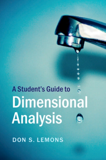 Book cover of: Student's Guide to Dimensional Analysis. By: Don Lemons