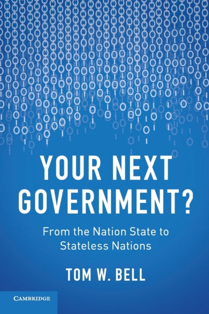 Book cover of: Your Next Government?. By: Tom W. Bell