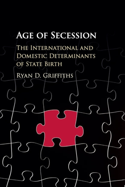 Book cover of: Age of Secession. By: Ryan D. Griffiths
