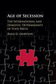 Book cover of: Age of Secession. By: Ryan D. Griffiths