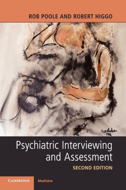 Book cover of: Psychiatric Interviewing and Assessment. By: Rob Poole