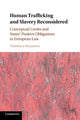 Book cover of: Human Trafficking and Slavery Reconsidered. By: Vladislava Stoyanova