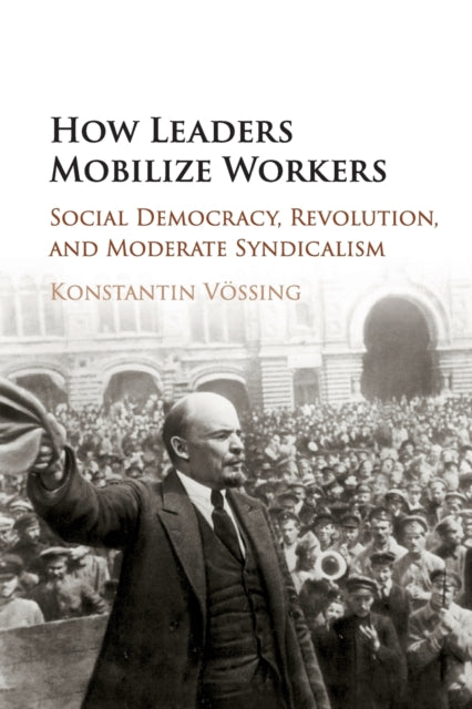 Book cover of: How Leaders Mobilize Workers. By: Konstantin Vssing
