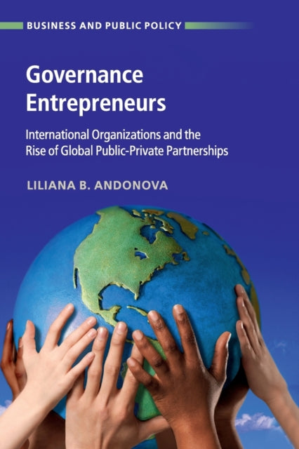 Book cover of: Governance Entrepreneurs. By: Liliana B. Andonova