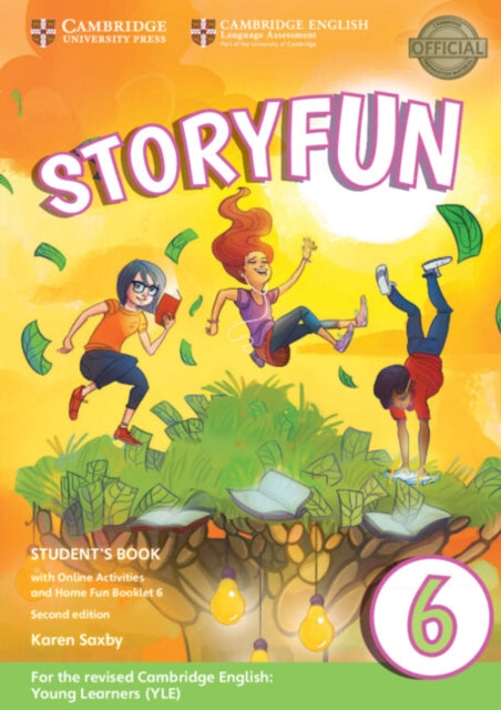 Book cover of: Storyfun Level 6 Student's Book with Online Activities and Home Fun Booklet 6. By: Karen Saxby