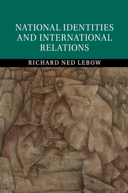 Book cover of: National Identities and International Relations. By: Richard Ned Lebow