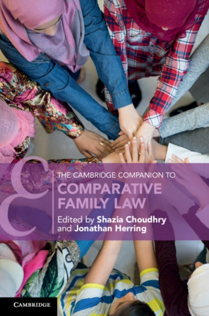 Book cover of: Cambridge Companion to Comparative Family Law. By: Shazia Choudhry