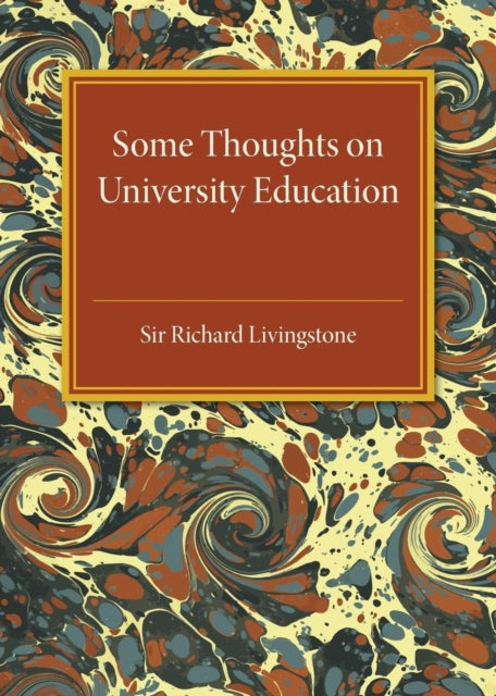 Book cover of: Some Thoughts on University Education. By: Sir Richard Livingstone