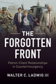 Book cover of: Forgotten Front. By: Walter C.  III Ladwig