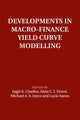 Book cover of: Developments in Macro-Finance Yield Curve Modelling. By: Jagjit S. Chadha