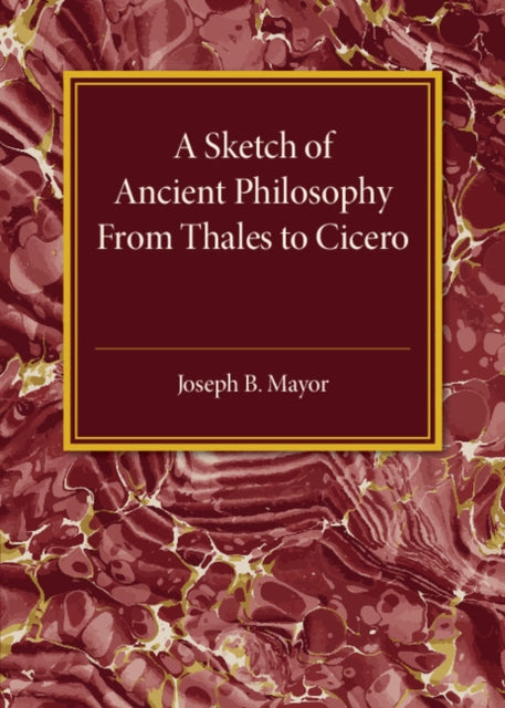 Book cover of: Sketch of Ancient Philosophy. By: Joseph B. Mayor