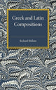 Book cover of: Greek and Latin Compositions. By: Richard Shilleto