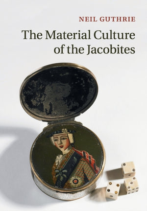 Material Culture of the Jacobites