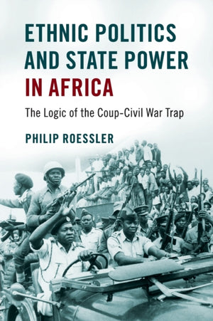 Ethnic Politics and State Power in Africa