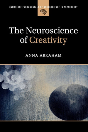 Neuroscience of Creativity