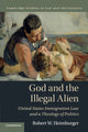 Book cover of: God and the Illegal Alien. By: Robert W. Heimburger