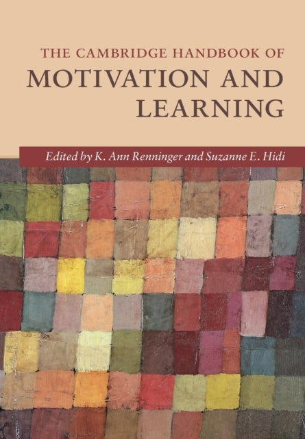 Book cover of: Cambridge Handbook of Motivation and Learning. By: K. Ann Renninger