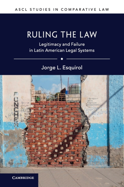 Book cover of: Ruling the Law. By: Jorge L. Esquirol