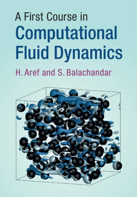 Book cover of: First Course in Computational Fluid Dynamics. By: H. Aref