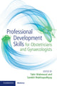 Book cover of: Professional Development Skills for Obstetricians and Gynaecologists