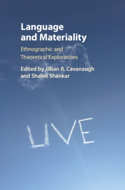 Book cover of: Language and Materiality. By: Jillian R. Cavanaugh