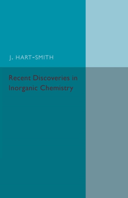 Book cover of: Recent Discoveries in Inorganic Chemistry. By: J. Hart-Smith