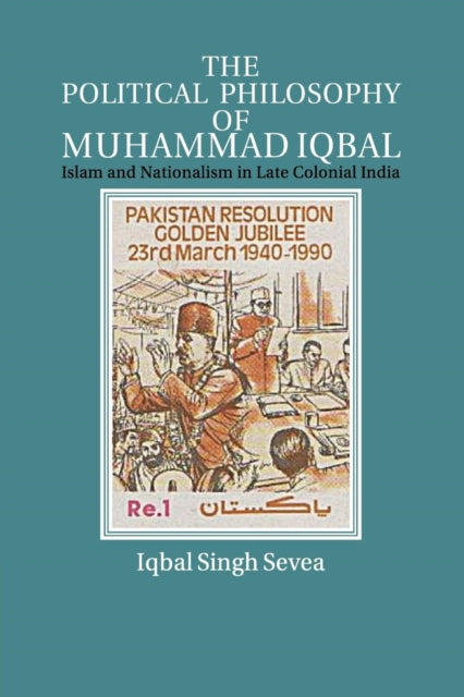 Book cover of: Political Philosophy of Muhammad Iqbal. By: Iqbal Singh Sevea