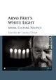 Book cover of: Arvo Part's White Light. By: Laura Dolp