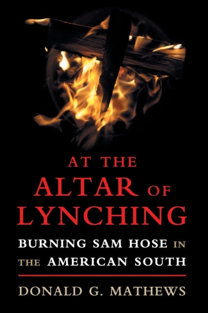 Book cover of: At the Altar of Lynching. By: Donald G. Mathews