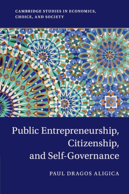 Book cover of: Public Entrepreneurship, Citizenship, and Self-Governance. By: Paul Dragos Aligica