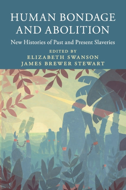 Book cover of: Human Bondage and Abolition. By: Elizabeth Swanson