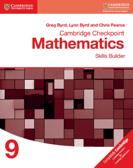 Book cover of: Cambridge Checkpoint Mathematics Skills Builder Workbook 9. By: Greg Byrd