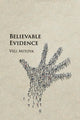 Book cover of: Believable Evidence. By: Veli Mitova