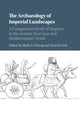 Book cover of: Archaeology of Imperial Landscapes. By: Bleda S. Düring