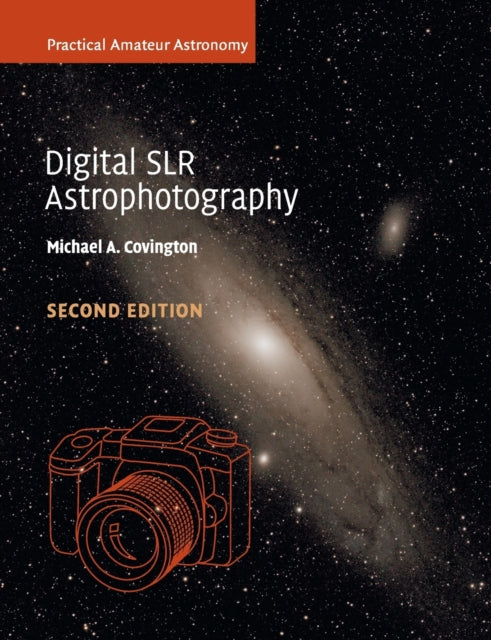 Book cover of: Digital SLR Astrophotography. By: Michael A. Covington