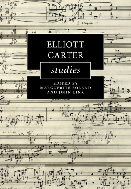 Book cover of: Elliott Carter Studies. By: Marguerite Boland