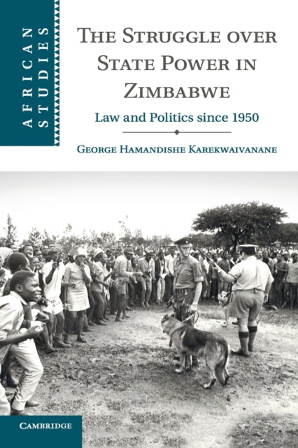 Book cover of: Struggle over State Power in Zimbabwe. By: George Hamandishe Karekwaivanane