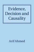 Evidence, Decision and Causality