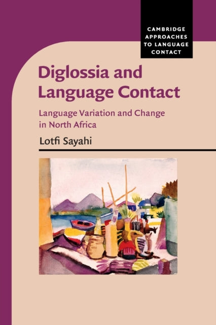 Book cover of: Diglossia and Language Contact. By: Lotfi Sayahi