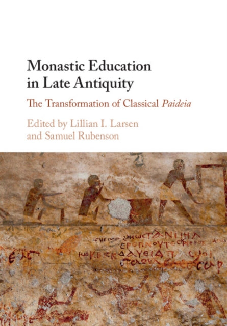 Book cover of: Monastic Education in Late Antiquity. By: Lillian I. Larsen