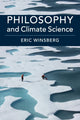 Book cover of: Philosophy and Climate Science. By: Eric Winsberg