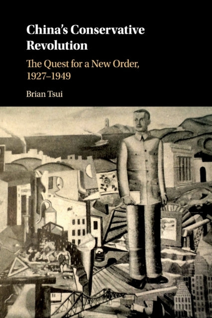 Book cover of: China's Conservative Revolution. By: Brian Tsui