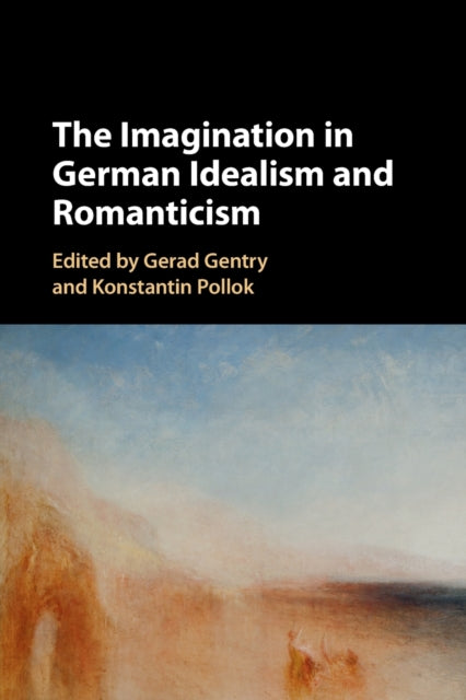 Book cover of: Imagination in German Idealism and Romanticism. By: Gerad Gentry