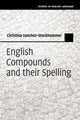 Book cover of: English Compounds and their Spelling. By: Christina Sanchez-Stockhammer